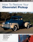 Tom Brownell - How to Restore Your Chevrolet Pickup - 9780760316344 - V9780760316344