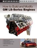 Joseph Potak - How to Build and Modify Gm Ls-Series Engines - 9780760335437 - V9780760335437