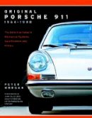 Peter Morgan - Original Porsche 911 1964-1998: The Definitive Guide to Mechanical Systems, Specifications and History (Collector's Originality Guide) - 9780760352090 - V9780760352090
