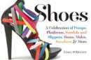Linda O´keefe - Shoes: A Celebration of Pumps, Sandals, Slippers & More - 9780761101147 - V9780761101147