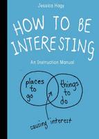 Jessica Hagy - How to be Interesting - 9780761174707 - V9780761174707