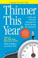 Chris Crowley - Thinner This Year: A Younger Next Year Book - 9780761177463 - V9780761177463