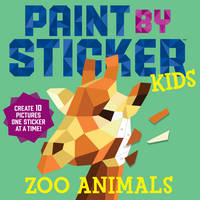 Workman Publishing - Paint by Sticker Kids: Zoo Animals: Create 10 Pictures One Sticker at a Time! - 9780761189602 - V9780761189602
