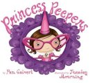 Pam Calvert - Princess Peepers (Paperback) - 9780761459897 - V9780761459897