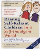H. Stephen Glenn - Raising Self-Reliant Children in a Self-Indulgent World - 9780761511281 - V9780761511281