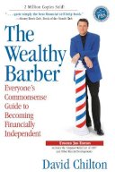 David Chilton - The Wealthy Barber, Updated 3rd Edition: Everyone's Commonsense Guide to Becoming Financially Independent - 9780761513117 - V9780761513117