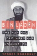 Yossef Bodansky - Bin Laden: The Man Who Declared War On America - 9780761535812 - KEX0216309