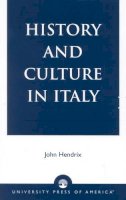 John Shannon Hendrix - History and Culture in Italy - 9780761826286 - V9780761826286