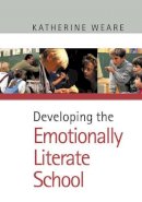 Katherine Weare - Developing the Emotionally Literate School - 9780761940869 - V9780761940869