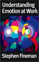 Stephen Fineman - Understanding Emotion at Work - 9780761947905 - V9780761947905