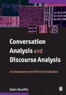 Robin Wooffitt - Conversation Analysis and Discourse Analysis: A Comparative and Critical Introduction - 9780761974260 - V9780761974260