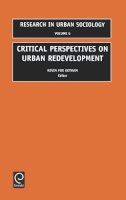 . Ed(S): Gotham, Kevin Fox; Hutchison, Ray - Critical Perspectives on Urban Redevelopment - 9780762305414 - V9780762305414