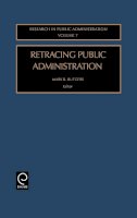 Mark R. . Ed(S): Rutgers - Retracing Public Administration - 9780762309566 - V9780762309566