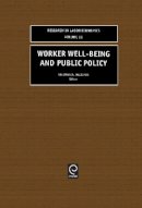 Solomon W. Polachek (Ed.) - Worker Well-Being and Public Policy - 9780762310265 - V9780762310265