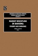 George G. Kaufman (Ed.) - Market Discipline in Banking: Theory and Evidence - 9780762310807 - V9780762310807