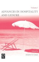 Joseph S. Chen (Ed.) - Advances in Hospitality and Leisure - 9780762311583 - V9780762311583