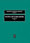 Harland Prechel (Ed.) - Politics and Globalization - 9780762313167 - V9780762313167