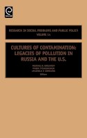 Michael Edelstein (Ed.) - Cultures of Contamination: Legacies of Pollution in Russia and the US - 9780762313716 - V9780762313716