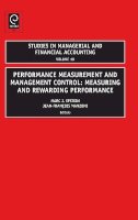 Marc J. Epstein - Performance Measurement and Management Control: Measuring and Rewarding Performance - 9780762314799 - V9780762314799