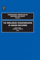 David P. Baker (Ed.) - The Worldwide Transformation of Higher Education - 9780762314874 - V9780762314874
