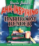 Bathroom Reader´s Institu - Uncle John´s Ahh-Inspiring Bathroom Reader - 9780762421954 - V9780762421954