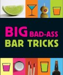Jordana Tusman - Big Bad-ass Bar Tricks - 9780762439560 - V9780762439560