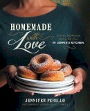 Jennifer Perillo - Homemade with Love: Simple Scratch Cooking from In Jennie´s Kitchen - 9780762447237 - V9780762447237