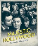 Mark Vieira - Majestic Hollywood: The Greatest Films of 1939 - 9780762451562 - V9780762451562