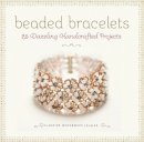 Claudine Jalajas - Beaded Bracelets: 25 Dazzling Handcrafted Projects - 9780762453160 - V9780762453160