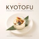 Nicole Bermensolo - Kyotofu: Uniquely Delicious Japanese Desserts - 9780762453979 - V9780762453979