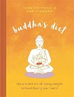 Dan Zigmond - Buddha´s Diet: The Ancient Art of Losing Weight Without Losing Your Mind - 9780762460465 - V9780762460465