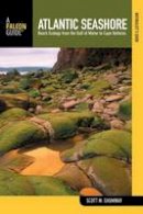 Scott W. Shumway - Naturalist´s Guide to the Atlantic Seashore: Beach Ecology From The Gulf Of Maine To Cape Hatteras - 9780762742370 - V9780762742370