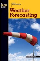 Hodgson, Michael; Levin, Lon - Basic Illustrated Weather Forecasting - 9780762747634 - V9780762747634