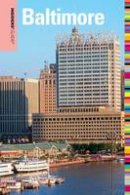 Judy Colbert - Insiders' Guide® to Baltimore (Insiders' Guide Series) - 9780762756704 - V9780762756704