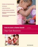 Shari Steelsmith - How to Start a Home-Based Day-Care Business (Home-Based Business Series) - 9780762760855 - V9780762760855