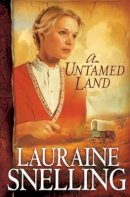Lauraine Snelling - An Untamed Land - 9780764201912 - V9780764201912