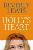 Beverly Lewis - Holly`s Heart Collection Two – Books 6–10 - 9780764204593 - V9780764204593