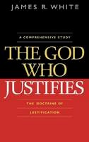 James R White - The God Who Justifies - 9780764204814 - V9780764204814