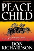 Don Richardson - Peace Child - 9780764215612 - V9780764215612