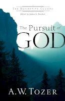A.w. Tozer - The Pursuit of God - 9780764216244 - V9780764216244