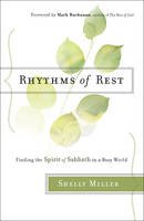 Shelly Miller - Rhythms of Rest: Finding the Spirit of Sabbath in a Busy World - 9780764218439 - V9780764218439