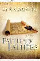 Lynn Austin - Faith of My Fathers - 9780764229923 - V9780764229923