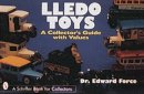 Dr. Edward Force - Lledo Toys: A Collector´s Guide with Values - 9780764300134 - V9780764300134