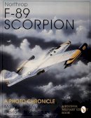 Marty J. Isham - Northrop F-89 Scorpion: A Photo Chronicle - 9780764300653 - V9780764300653
