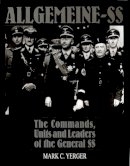 Mark C. Yerger - Allgemeine-SS: The Commands, Units and Leaders of the General SS - 9780764301452 - V9780764301452