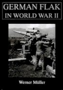 Werner Muller - German Flak in World War II - 9780764303999 - V9780764303999