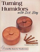 Dick Sing - Turning Humidors with Dick Sing - 9780764304576 - V9780764304576