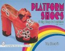 Ray Ellsworth - Platform Shoes: A Big Step in Fashion - 9780764304590 - V9780764304590