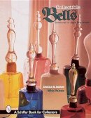 Donna S. Baker - Collectible Bells: Treasures of Sight and Sound - 9780764305559 - V9780764305559