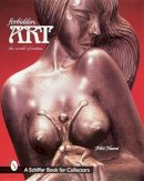 Miss Naomi - Forbidden Art: The World of Erotica - 9780764306075 - V9780764306075